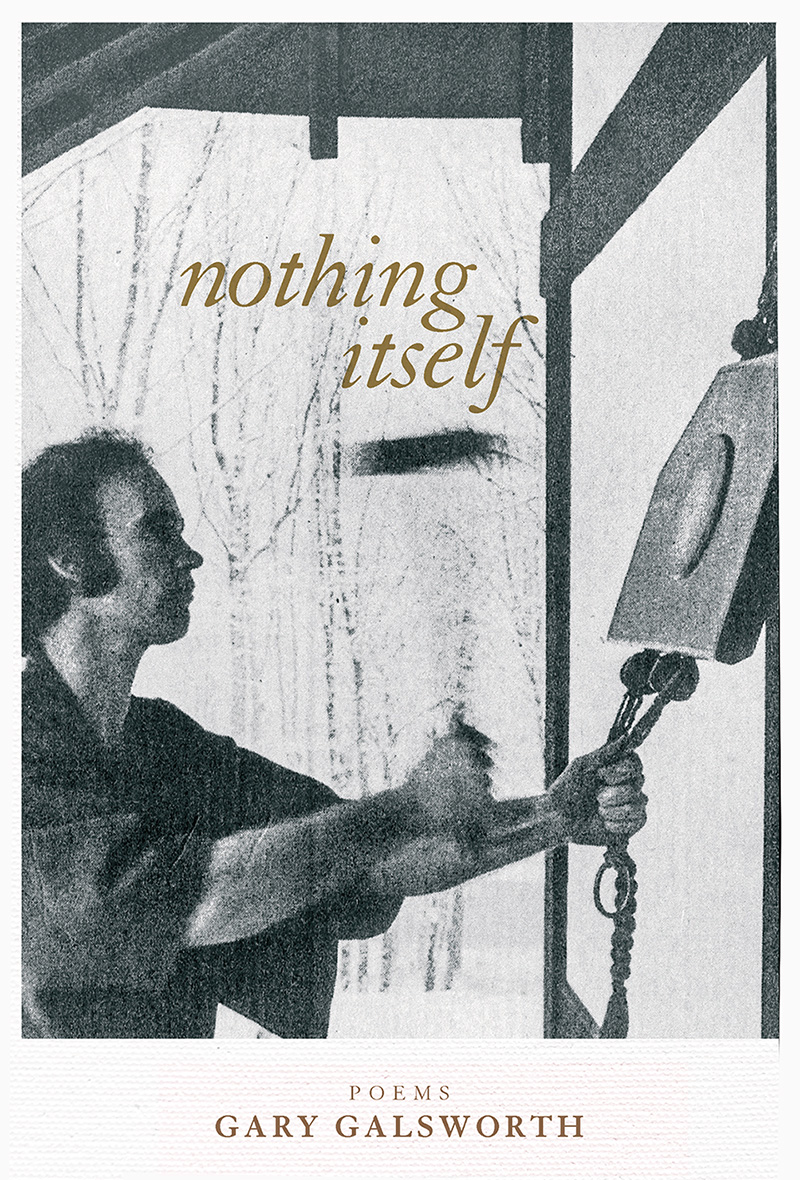 Nothing Itself Gary Galsworth